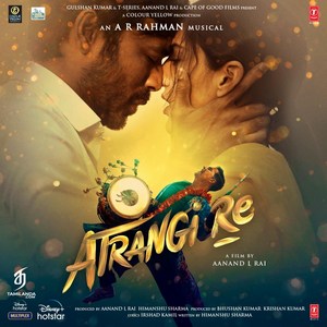 Atrangi Re (2021) (A.R. Rahman)